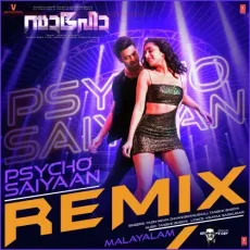 Psycho Saiyaan - Groovedev Remix(Remix By Groovedev) - Yazin Nizar, Dhvani Bhanushali, Tanishk Bagchi MP3 Songs