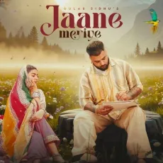 Jaane Meriye - Gulab Sidhu Song Download - Gulab Sidhu, Jang Dhillon MP3 Songs
