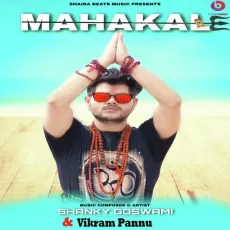 Mahakal - Shanky Goswami, Vikram Pannu MP3 Songs