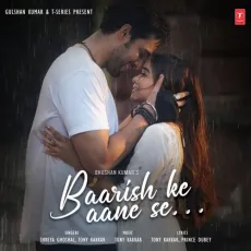 Baarish Ke Aane Se - Shreya Ghoshal, Tony Kakkar, Prince Dubey MP3 Songs