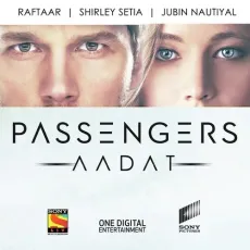 Aadat - Raftaar, Shirley Setia, Jubin Nautiyal MP3 Songs