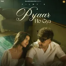 Pyaar Ho Gya - Filmy - Filmy MP3 Songs