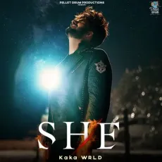 She - Kaka WRLD MP3 Songs