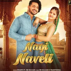 Nayi Naveli - RB Gujjar, Bharti MP3 Songs