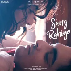 Sang Rahiyo - Ranveer Allahbadia, Ujjwal Kashyap, Jasleen Royal MP3 Songs