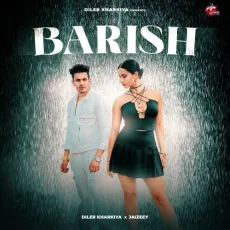 Barish


 - Diler Kharkiya Listen Or Download - Diler Kharkiya, Jaizeey MP3 Songs