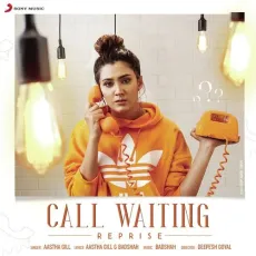 Call Waiting (Reprise) - Aastha Gill MP3 Songs
