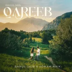 Qareeb - Rahul Jain - Rahul Jain, Soham Naik MP3 Songs