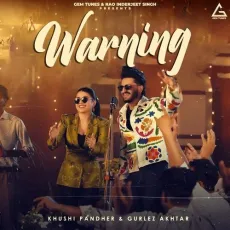 Warning - Khushi Pandher Play And Download mp3 song - Khushi Pandher, Gurlej Akhtar MP3 Songs