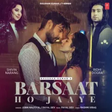 Barsaat Ho Jaaye - Jubin Nautiyal, Payal Dev MP3 Songs