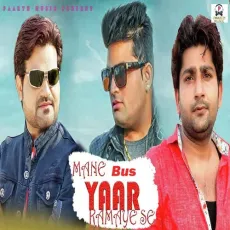 Mane Bus Yaar Kamaye Se - Raju Punjabi MP3 Songs