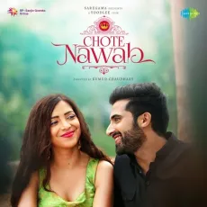Paason Ka Khel - Chote Nawab - Amit Kilam, Rahul Ram, Himanshu Joshi MP3 Songs