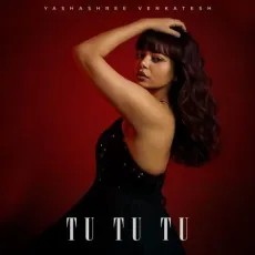 Tu Tu Tu - Yashashree Venkatesh - Yashashree Venkatesh, Uddipan Sharma MP3 Songs