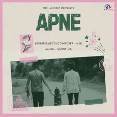 Apne - Miel Song Mp3 Download - Miel, Sunny Vik MP3 Songs