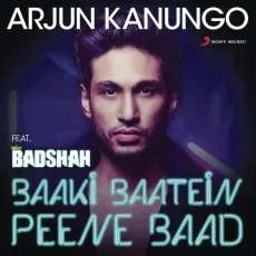 Baaki Baatein Peene Baad (Shots) - Arjun Kanungo, Mayur Puri MP3 Songs