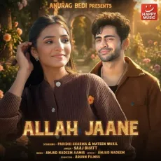 Allah Jaane - Saaj Bhatt, Amjad Nadeem Aamir MP3 Songs