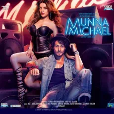 Beat It Bijuriya - Munna Michael - Renesa Baadchi, Asees Kaur MP3 Songs