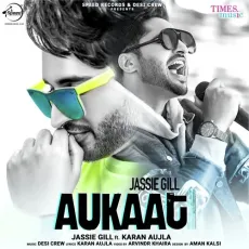 Aukaat - Jassie Gill MP3 Songs