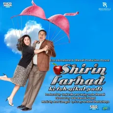 Shirin Farhad Ki Toh Nikal Padi - Shirin Farhad Ki Toh Nikal Padi - Neeraj Shridhar MP3 Songs