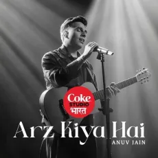 Arz Kiya Hai Coke Studio Bharat - Anuv Jain - Anuv Jain MP3 Songs