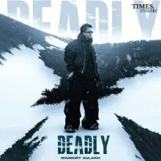 Deadly - Mankirt Aulakh Mp3 - Mankirt Aulakh, Gurlej Akhtar, Avvy Sra MP3 Songs