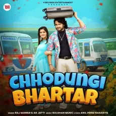 Chhodungi Bhartar - Raj Mawar - Raj Mawar, AK JAtti MP3 Songs