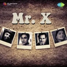 Chhup Chhup Kar Kya Karta Bande - Mr. X - Manna Dey, N. Dutta MP3 Songs