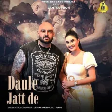 Daule Jatt De - Janta Toor - Janta Toor MP3 Songs