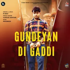 Gundeyan Di Gaddi - R Nait, Gurlej Akhtar MP3 Songs