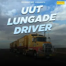Ut Lugade Hove Driver - Veerpal Kharkiya MP3 Songs