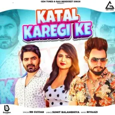 Katal Karegi Ke - RB Gujjar MP3 Songs
