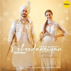 Pehredaariyan - Himmat Sandhu MP3 Songs