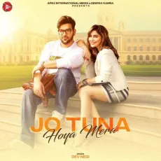 Jo Tuna Hoya Mera - Dev Negi - Dev Negi MP3 Songs