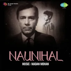 Patthar Ke Bhagwan Pighal Ja - Naunihal - Lata Mangeshkar MP3 Songs