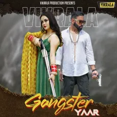 Gangster Yaar - Vikrala Vicky, Rahul Kadyan MP3 Songs