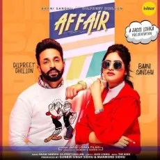 Affair - Baani Sandhu, Dilpreet Dhillon MP3 Songs