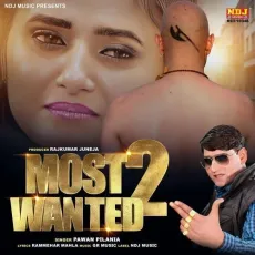 Most Wanted 2 - Pawan Pilania - Pawan Pilania MP3 Songs