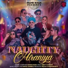 Naughty Hiraniya - Mame Khan - Mame Khan MP3 Songs