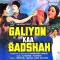 Khushbu Laile Gangaram - Galiyon Kaa Badshah