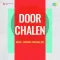 Zindagi Mein Nai Kahani - Door Chalen