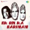 Raat Bhar Humko Na Uthne Diya - Ek Din Ka Badshah
