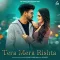 Tera Mera Rishta - Sumit Goswami Download mp3 song