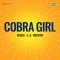 Ankh Mili To Dil Dhadka - Cobra Girl
