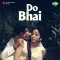 Main Sunati Hoon Ek Baat - Do Bhai