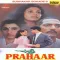 Yaad Piya Ki Aaye - Prahaar