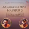 Scared Hymns Mashup 2