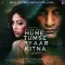 Baarish - Hume Tumse Pyaar Kitna