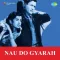 Ham Hain Rahi Pyar Ke - Nau Do Gyarah