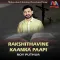 Rakshithavine Kaanka Paapi