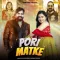 Pori Matke - Masoom Sharma Play And Download mp3 song